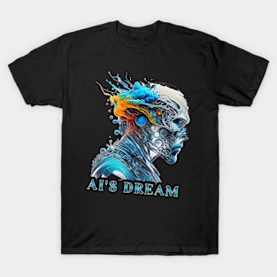 Ai is dream T-Shirt